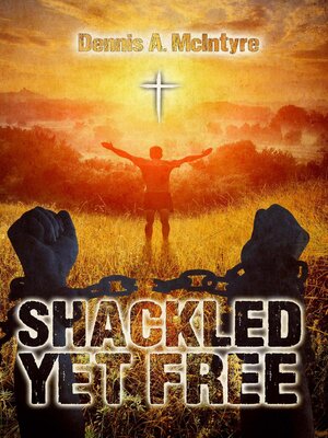 cover image of Shackled Yet Free
